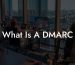What Is A DMARC